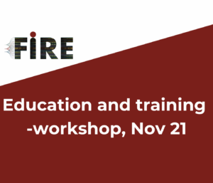 FIRE Education and training -workshop November 21